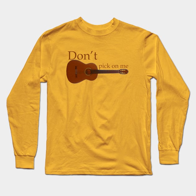 Don't pick on me Long Sleeve T-Shirt by Dizgraceland